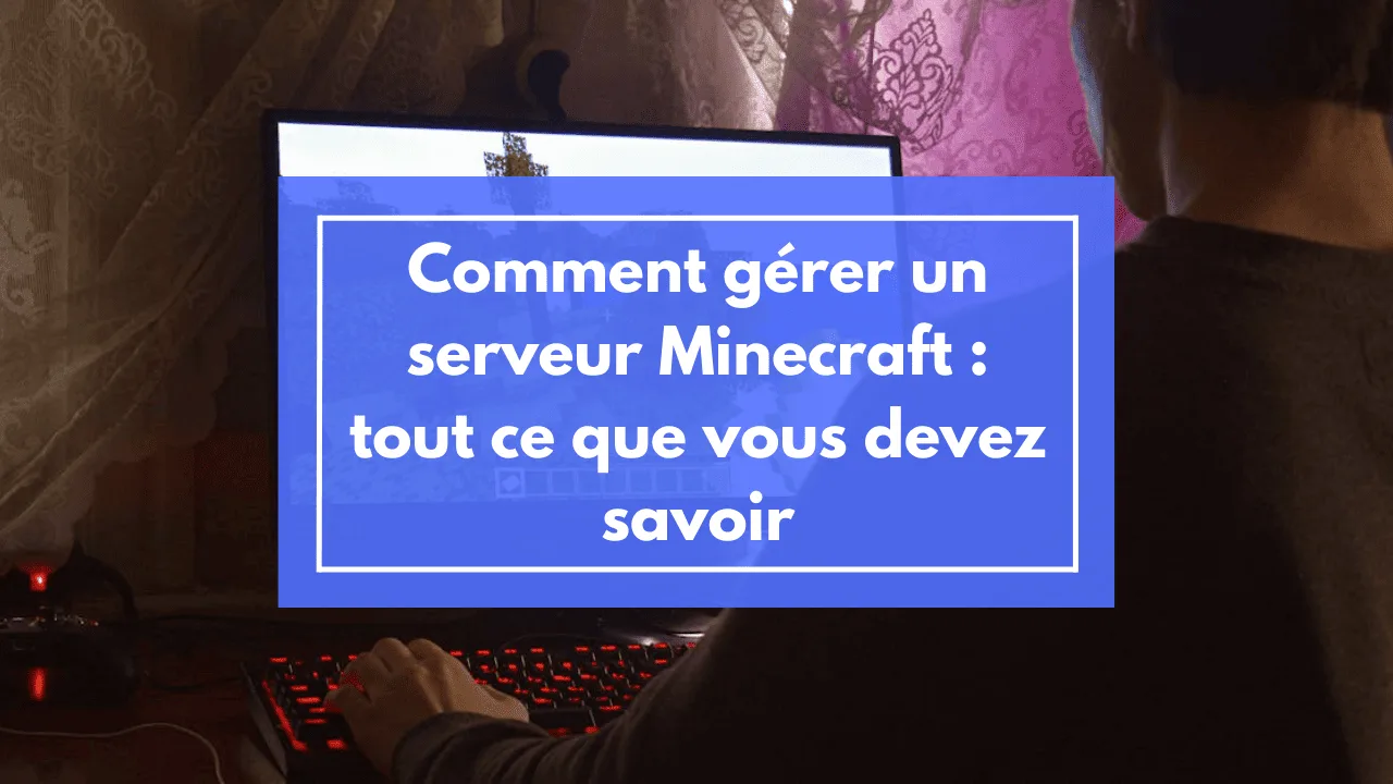 How to manage a Minecraft server: Everything you need to know