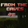 From the caves